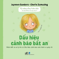 Kỹ năng sống toàn diện: Dấu hiệu cảnh báo bất an