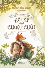 Ký ức rừng xanh: Hồi ký ông Chuột Chũi