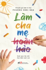 LÀM CHA MẸ HOÀN HẢO