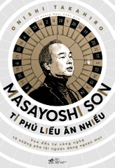 MASAYOSHI SON - TỈ PHÚ LIỀU ĂN NHIỀU