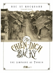 MỘT CHIẾN DỊCH Ở BẮC KỲ
