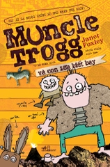 MUNCLE TROGG VÀ CON LỪA BIẾT BAY