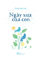 NGÀY XƯA CỦA CON