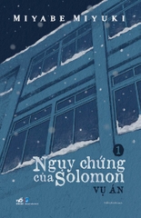 NGỤY CHỨNG CỦA SOLOMON, TẬP 1 - VỤ ÁN