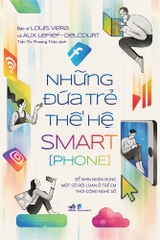 NHỮNG ĐỨA TRẺ THẾ HỆ SMARTPHONE