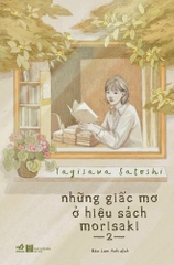 NHỮNG GIẤC MƠ Ở HIỆU SÁCH MORISAKI - TẬP 2