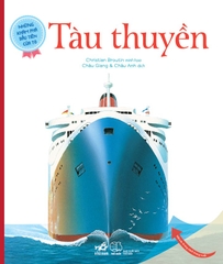 NHỮNG KHÁM PHÁ ĐẦU TIÊN CỦA TỚ - TÀU THUYỀN