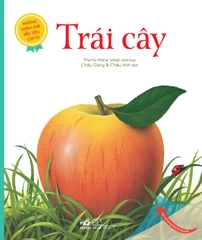 NHỮNG KHÁM PHÁ ĐẦU TIÊN CỦA TỚ - TRÁI CÂY