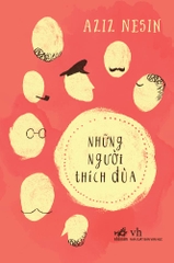 NHỮNG NGƯỜI THÍCH ĐÙA