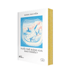 [ĐẶT TRƯỚC] TUỔI TRẺ ĐÁNG GIÁ BAO NHIÊU - SÁCH BẢN ĐẶC BIỆT KỶ NIỆM 20 NĂM NHÃ NAM