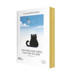 [ĐẶT TRƯỚC] CHUYỆN CON MÈO DẠY HẢI ÂU BAY - SÁCH BẢN ĐẶC BIỆT KỶ NIỆM 20 NĂM NHÃ NAM
