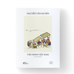 [ĐẶT TRƯỚC] VĂN MINH VIỆT NAM - SÁCH BẢN ĐẶC BIỆT KỶ NIỆM 20 NĂM NHÃ NAM