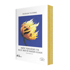 [ĐẶT TRƯỚC] MỘT THOÁNG TA  RỰC RỠ Ở NHÂN GIAN- SÁCH BẢN ĐẶC BIỆT KỶ NIỆM 20 NĂM NHÃ NAM