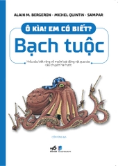 Ô KÌA EM CÓ BIẾT - BẠCH TUỘC