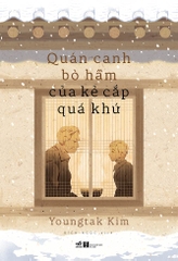 QUÁN CANH BÒ HẦM CỦA KẺ CẮP QUÁ KHỨ