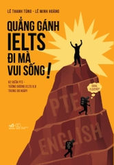 QUẲNG GÁNH IELTS ĐI MÀ VUI SỐNG