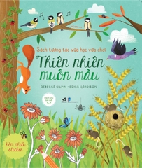 SÁCH TƯƠNG TÁC VỪA HỌC VỪA CHƠI - THIÊN NHIÊN MUÔN MÀU