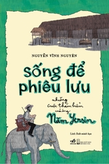 SỐNG ĐỂ PHIÊU LƯU