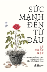 SỨC MẠNH ĐẾN TỪ ĐÂU