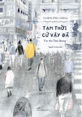 TẠM THỜI CỨ VẬY ĐÃ