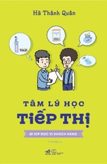 TÂM LÍ HỌC TIẾP THỊ - BÍ KÍP ĐỌC VỊ KHÁCH HÀNG