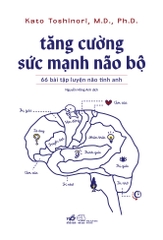 TĂNG CƯỜNG SỨC MẠNH NÃO BỘ