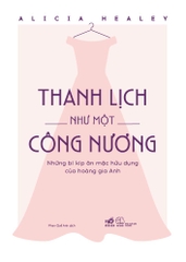 THANH LỊCH NHƯ MỘT CÔNG NƯƠNG