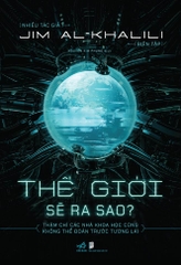 THẾ GIỚI SẼ RA SAO