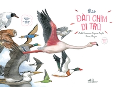 KHOA HỌC CHẲNG KHÓ - THEO ĐÀN CHIM DI TRÚ