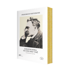 [ĐẶT TRƯỚC] ZARATHUSTRA ĐÃ NÓI NHƯ THẾ - SÁCH BẢN ĐẶC BIỆT KỶ NIỆM 20 NĂM NHÃ NAM