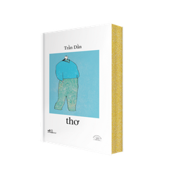 [ĐẶT TRƯỚC] THƠ - TRẦN DẦN - SÁCH BẢN ĐẶC BIỆT KỶ NIÊM 20 NĂM NHÃ NAM