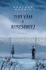 THỢ XĂM Ở AUSCHWITZ