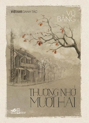 THƯƠNG NHỚ MƯỜI HAI (DANH TÁC)
