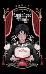 TIỆM BÁNH TANG LỄ LUYỆN NGỤC ĐƯỜNG - TẬP 1