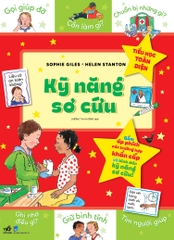 TIỂU HỌC TOÀN DIỆN - KỸ NĂNG SƠ CỨU