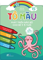 Tô màu phát triển não bộ cho bé 1-5 tuổi (Tập 15)