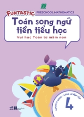 TOÁN SONG NGỮ TIỀN TIỂU HỌC - SÁCH LUYỆN TẬP 4