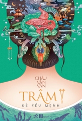 TRÂM TẬP 2 - KẺ YỂU MỆNH