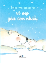 VÌ MẸ YÊU CON NHIỀU