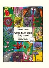 VƯỜN BÁCH THẢO BẰNG TRANH - 757 LOÀI THỰC VẬT VẼ TAY NGỘ NGHĨNH
