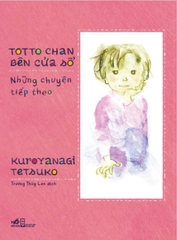 Combo sách: Totto-chan bên cửa sổ + Totto-chan bên cửa sổ — Những chuyện tiếp theo