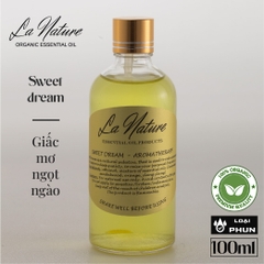 Tinh dầu LA NATURE 100ml Sweet Dream / Giấc mơ ngọt ngào (Phun)
