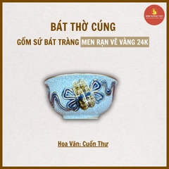 Bát thờ men rạn nổi thủ công vẽ Vàng 24K [GỐM SỨ BÁT TRÀNG]