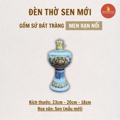 Đèn dầu thờ sen mới men rạn nổi [GỐM SỨ BÁT TRÀNG]
