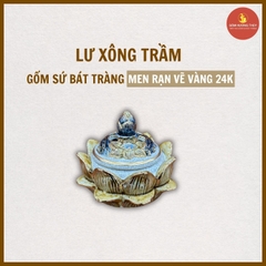Bộ xông trầm men rạn nổi Vẽ Vàng 24K [GỐM SỨ BÁT TRÀNG]