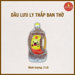 Dầu lưu ly [2Lít/chai] thờ cúng Bát Tràng [HÀNG CAO CẤP]