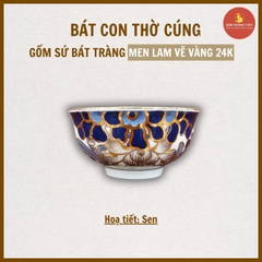 Bát thờ men lam vẽ vàng [GỐM SỨ BÁT TRÀNG]