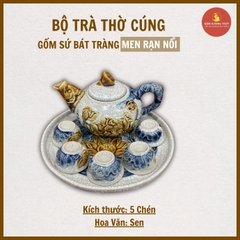 Bộ trà thờ men rạn nổi vẽ Sen [GỐM SỨ BÁT TRÀNG]