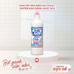 Chai tẩy rửa bồn cầu Toilet Haiter KAO 500ml