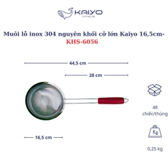 Muôi vớt inox 304 cỡ lớn nguyên khối Kaiyo 16,5cm